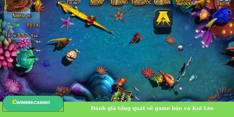 Đánh giá tổng quát về game bắn cá Kui Lee