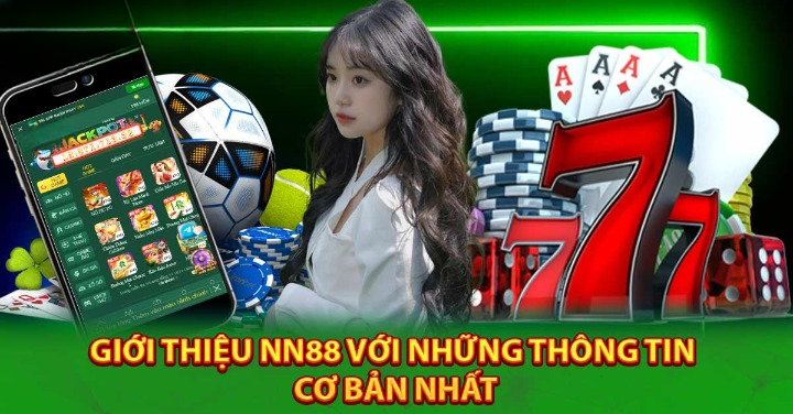 Giới thiệu sắc nét về NN88