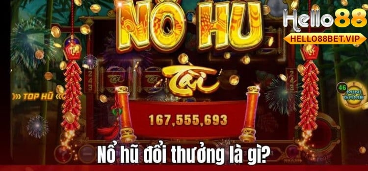 Những lợi ích khi tham gia chơi nổ hũ đổi thưởng